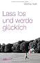 Lass los und werde gl�cklich