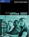 Microsoft Office 2007: Introductory Concepts and Techniques, Windows Vista Edition (Shelly Cashman)