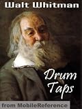 Drum Taps by Walt Whitman. Published by MobileReference (mobi)