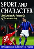 Sport and Character: Reclaiming the Principles of Sportsmanship