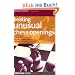Beating Unusual Chess Openings: Dealing with the English, Reti, King's Indian Attack and Other Annoying Systems (Everyman Chess)