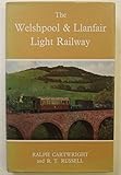 The Welshpool & Llanfair Light Railway