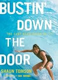 Bustin` Down the Door: The Surf Revolution of `75