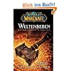 World of Warcraft. Weltenbeben: Die Vorgeschichte zu Cataclysm. Videogameroman