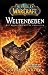 World of Warcraft. Weltenbeben: Die Vorgeschichte zu Cataclysm. Videogameroman bei amazon kaufen