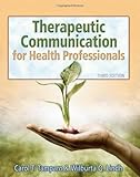 Therapeutic Communications for Health Care (Communication and Human Behavior for Health Science)