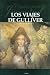 Search : Los Viajes De Gulliver/ Gulliver's Journey (Clasicos Para La Juventud / Youth Classics) (Spanish Edition)