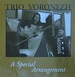 Trio Voronezh: A Special Arrangement