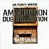 Ammunition Dub Collection