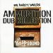 Ammunition Dub Collection