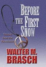 Before the First Snow: Stories from the Revolution
