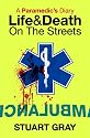 A PARAMEDIC'S DIARY: Life and Death on the Streets