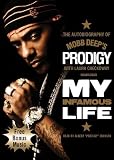 My Infamous Life: The Autobiography of Mobb Deep's Prodigy By Albert 