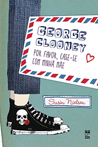 George Clooney, por favor, case-se com minha mãe (Portuguese Edition)