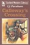 Calloway's Crossing (Linford Western)