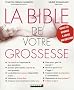 La bible de votre grossesse