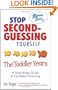 Stop Second-Guessing Yourself--The Toddler Years: A Field-Tested Guide to Confident Parenting (Momma Said)