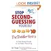 Stop Second-Guessing Yourself--The Toddler Years: A Field-Tested Guide to Confident Parenting (Momma Said)