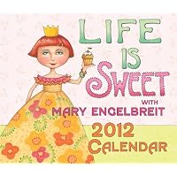 Life Is Sweet with Mary Engelbreit: 2012 Day-to-Day Calendar
