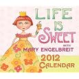 Life Is Sweet with Mary Engelbreit: 2012 Day-to-Day Calendar