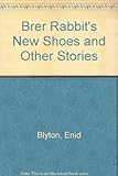 Brer Rabbit's new shoes & other stories