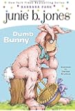 Junie B., First Grader: Dumb Bunny (Book 27)