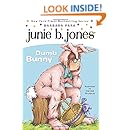 Junie B., First Grader: Dumb Bunny (Book 27)