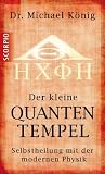 Produkt-Bild: Der kleine Quantentempel - Selbstheilung mit der modernen Physik