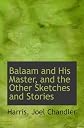 Balaam and His Master, and the Other Sketches and Stories