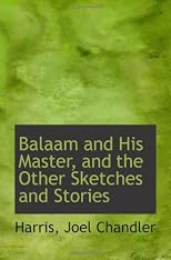 Balaam and His Master, and the Other Sketches and Stories