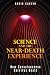 Science and the Near-Death Experience: How Consciousness Survives Death