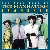 Manhattan Transfer, The The Very Best Of The Manhattan Transfer