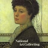 National art collecting : a celebration of the National Art Collections Fund