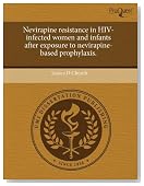 Nevirapine resistance in HIV-infected women and infants after exposure to nevirapine-based prophylaxis.