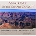 Anatomy of the Grand Canyon: Panoramas of the Canyon's Geology