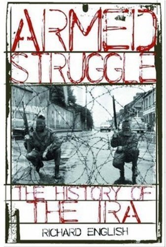 Armed Struggle: The History of the IRA by English, Richard (2003) Hardcover
