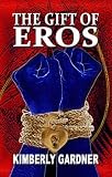 The Gift of Eros