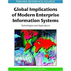 Global Implications of Modern Enterprise Information Systems: Technologies and Applications (Advances in Enterprise Information Systems Book) (Premier Reference Source)