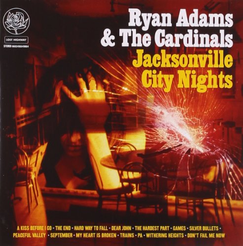 Ryan Adams & The Cardinals - Jacksonville City Nights - Zortam Music