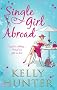 Single Girl Abroad (Mills & Boon Special Releases)