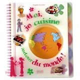 Moi, je cuisine autour du monde !par Brigitte Carr�re