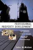 J. McMahan's The Handbook of Commercial Real Estate Investing(The Handbook of Commercial Real Estate Investing: State of the Art Standards for Investment Transactions, asset Management, and Financial Reporting [Hardcover])2006