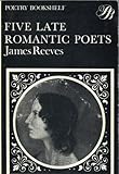 Five late Romantic poets : George Darley, Hartley Coleridge, Thomas Hood, Thomas Lovell Beddoes, Emily Brontë