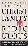 Christianity is ridiculous