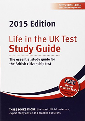 life in the uk test study guide 2015 the essential study guide for the british citizenship test