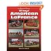 100 Years of American LaFrance (An Illustrated History)