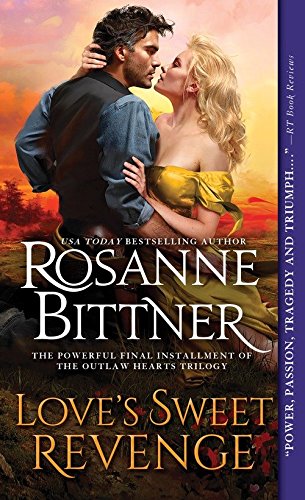 Love's Sweet Revenge (Outlaw Hearts Series)