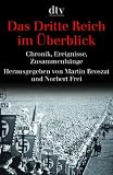 Das Dritte Reich im &Uuml;berblick: Chronik, Ereignisse, Zusammenh&auml;nge - Norbert Frei