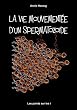 La vie mouvement�e d'un spermatozo�de