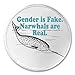 Gender is Fake. Narwhals are Real. 3